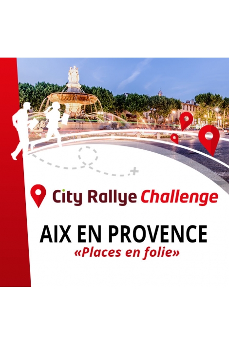 City Rallye Challenge - Aix en Provence - Places en folie activité evg evjf anniversaire séminaire entreprise team building