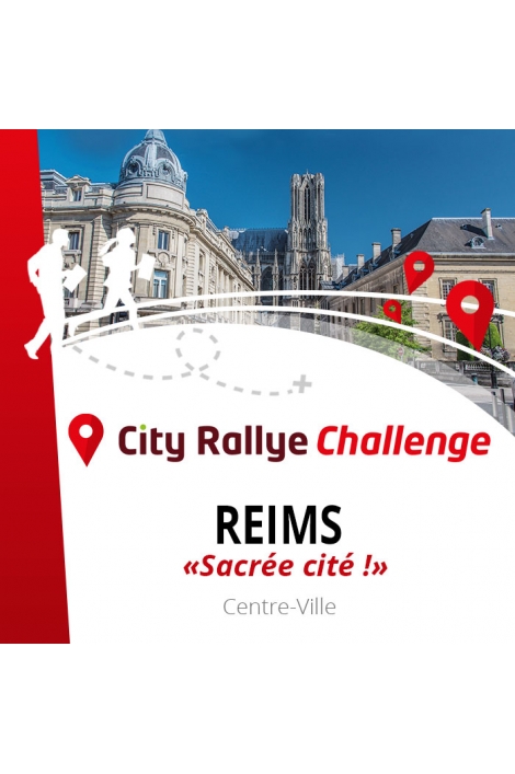 City Rallye Challenge - Reims - "Sacrée cité" - activité EVG EVJF Anniversaire séminaire entreprise teambuilding