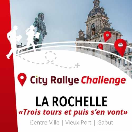 City Rallye Challenge  - La Rochelle - "Trois tours et puis s'en vont"