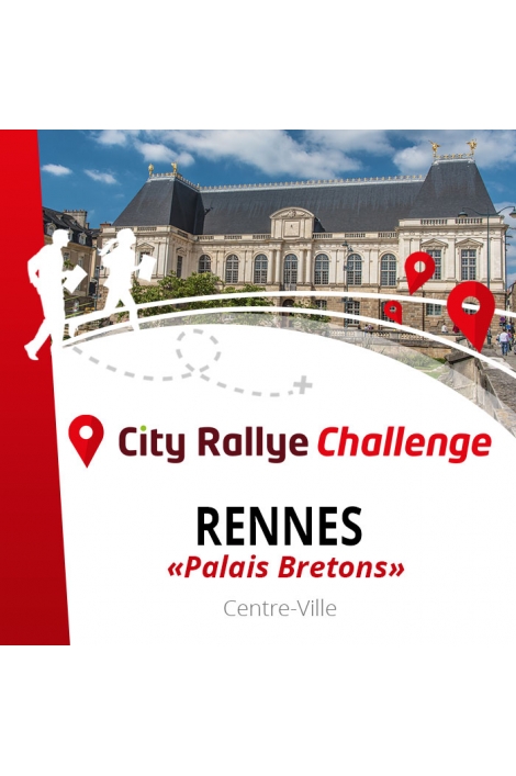 City Rallye Challenge - Rennes - Les palais Bretons