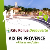 City Rallye Découverte - &quot;De place en place&quot;  - Aix en Provence