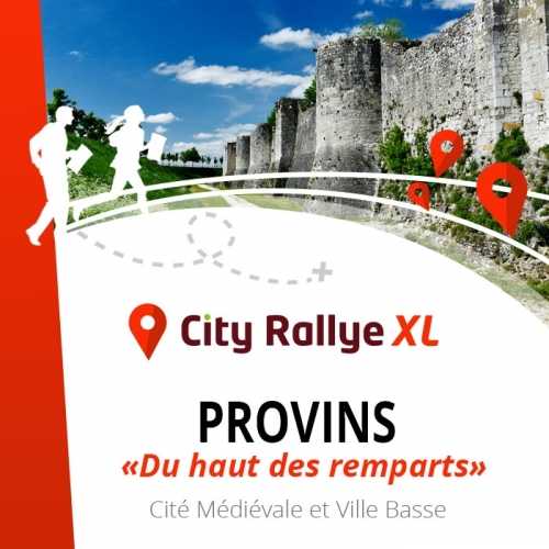 City Rallye XL - Provins "Du haut des Remparts"