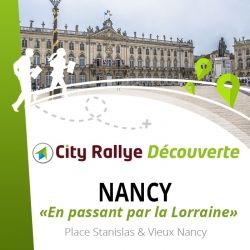 City Rallye Découverte - "En passant par la Lorraine"  - Nancy