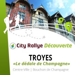 City Rallye Découverte - "Le dédale de Champagne"  - Troyes