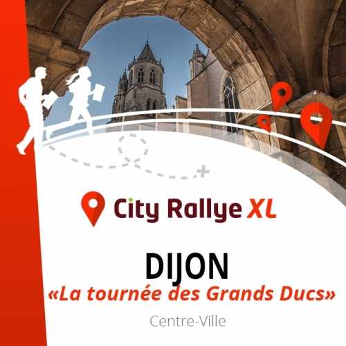 City Rallye XL Dijon | City Centre & Dukes Palace