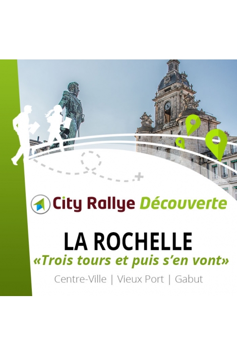 City Rallye Découverte - "Trois tours et puis s'en vont"  - La Rochelle