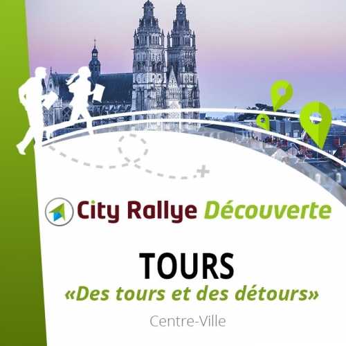 City Rallye Découverte Tours | Centre Historique