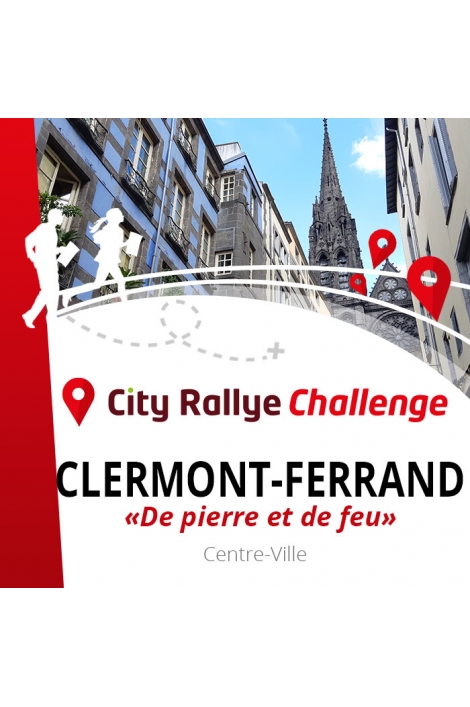 City Rallye Challenge - Clermont Ferrand - De pierre et de Feu
