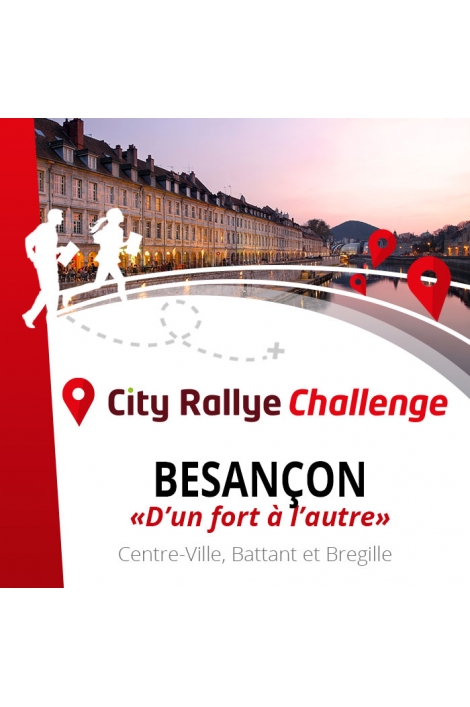 City Rallye Challenge - Besançon - d'un Mont à l'Autre activité EVG EVJF Anniversaire séminaire entreprise team building