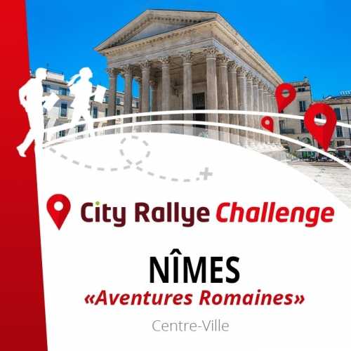 City Rallye Challenge - Nîmes - "L'épopée Romaine"