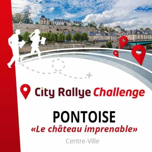 City Rallye Challenge - Pontoise - "Le château imprenable"