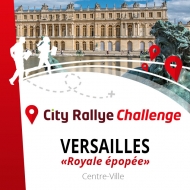 City Rallye Challenge - Versailles - &quot;Royale épopée&quot;