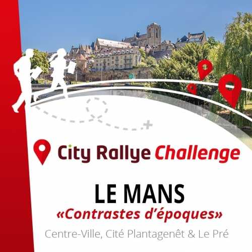 City Rallye Challenge - "Contrastes d'époques"  - Le Mans