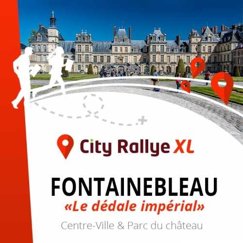 City Rallye XL Fontainebleau | City Centre & Palace Gardens