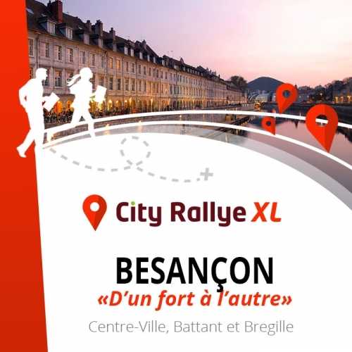 City Rallye XL - Besançon - "D'un fort à l'autre"