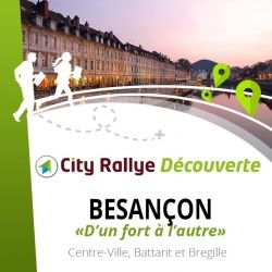 City Rallye Découverte - "D'un fort à l'autre"  - Besançon