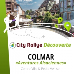 City Rallye Découverte - "Aventures Alsaciennes"  - Colmar