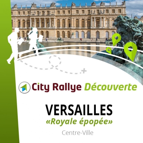 City Rallye Découverte - "Royale épopée"  - Versailles