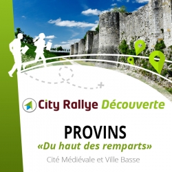 City Rallye Découverte - "Du haut des remparts"  - Provins