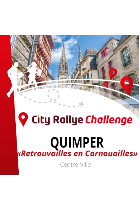 City Rallye Challenge  - Quimper - "Retrouvailles en Cornouaille"