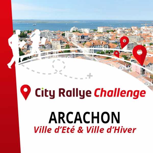 City Rallye Challenge - Arcachon - Ville d'été & ville d'hiver